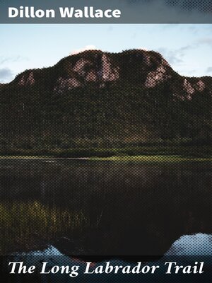cover image of The Long Labrador Trail